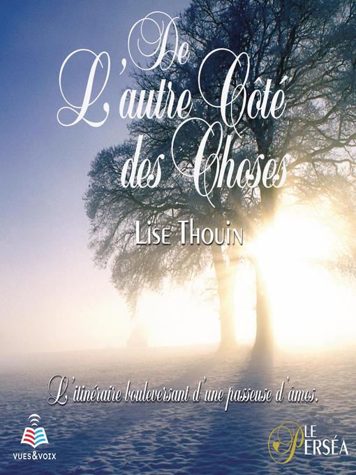 Title details for De l'autre côté des choses by Lise Thouin - Wait list